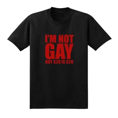 I’M NOT GAY PRINTED T-SHIRT
