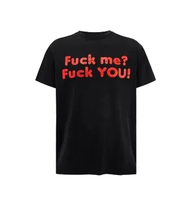 Fuck Me? Fuck You! Tee